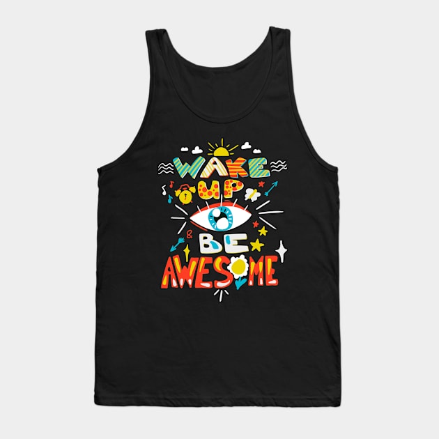 Wake Up Be Awesome Doodle Tank Top by Mako Design 